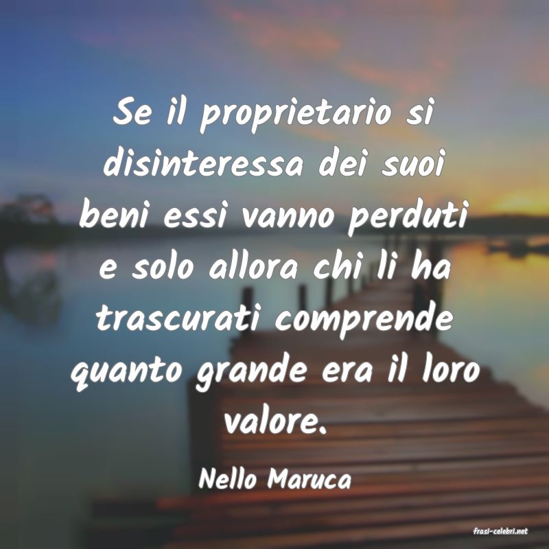 frasi di  Nello Maruca
