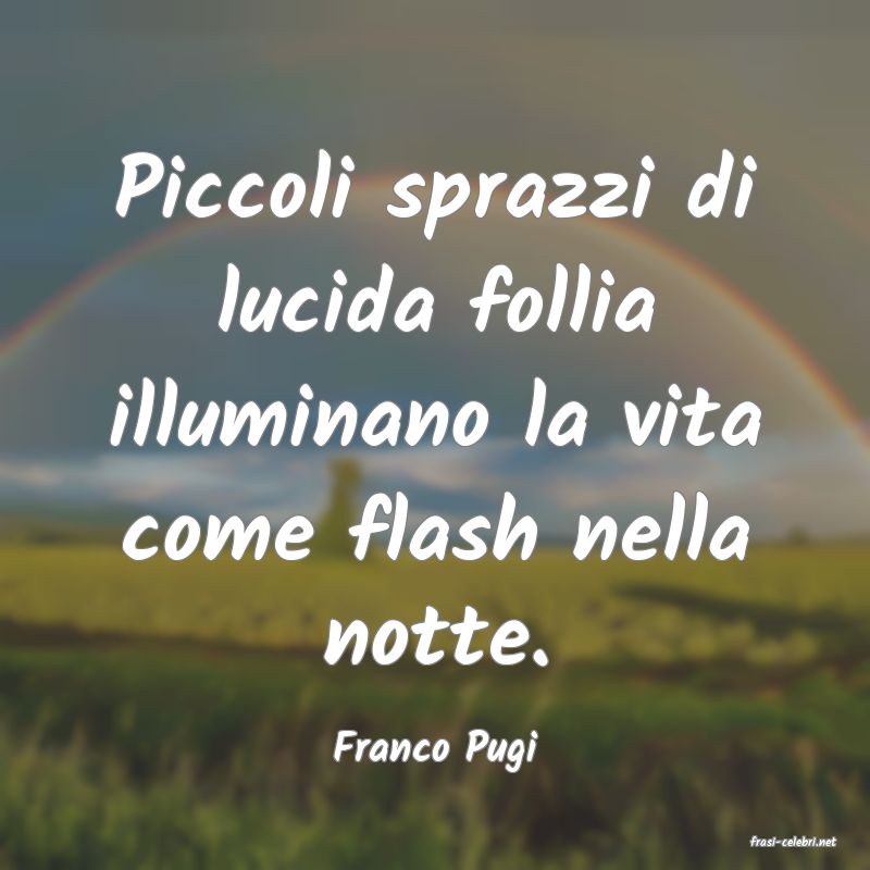 frasi di  Franco Pugi
