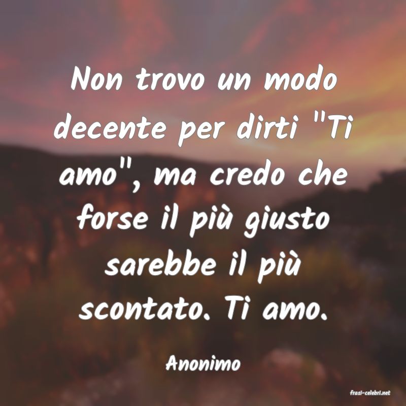 frasi di Anonimo