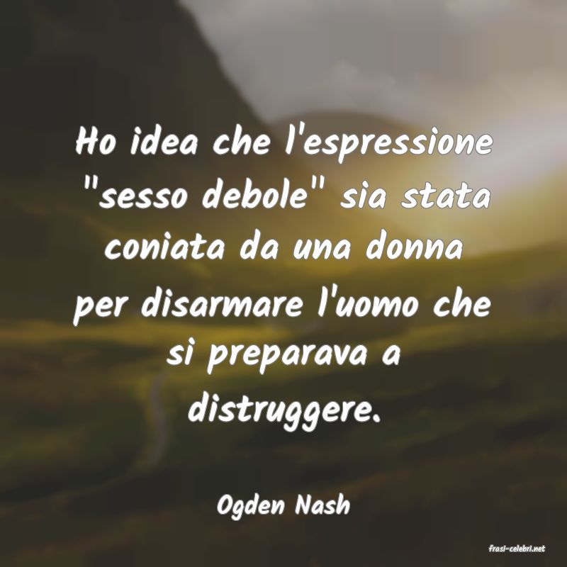 frasi di Ogden Nash