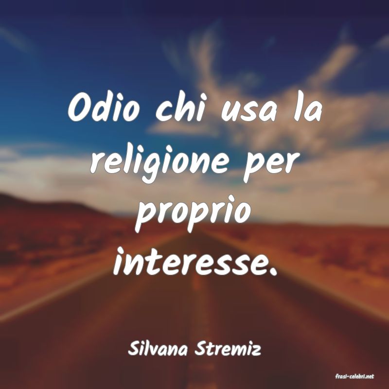 frasi di Silvana Stremiz