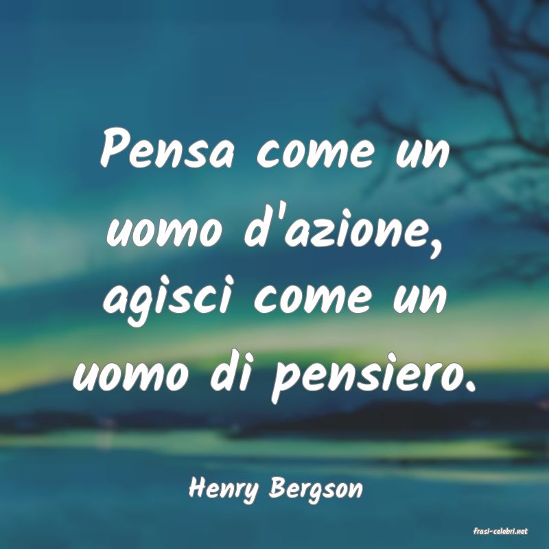 frasi di Henry Bergson