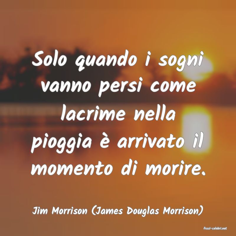 frasi di Jim Morrison (James Douglas Morrison)