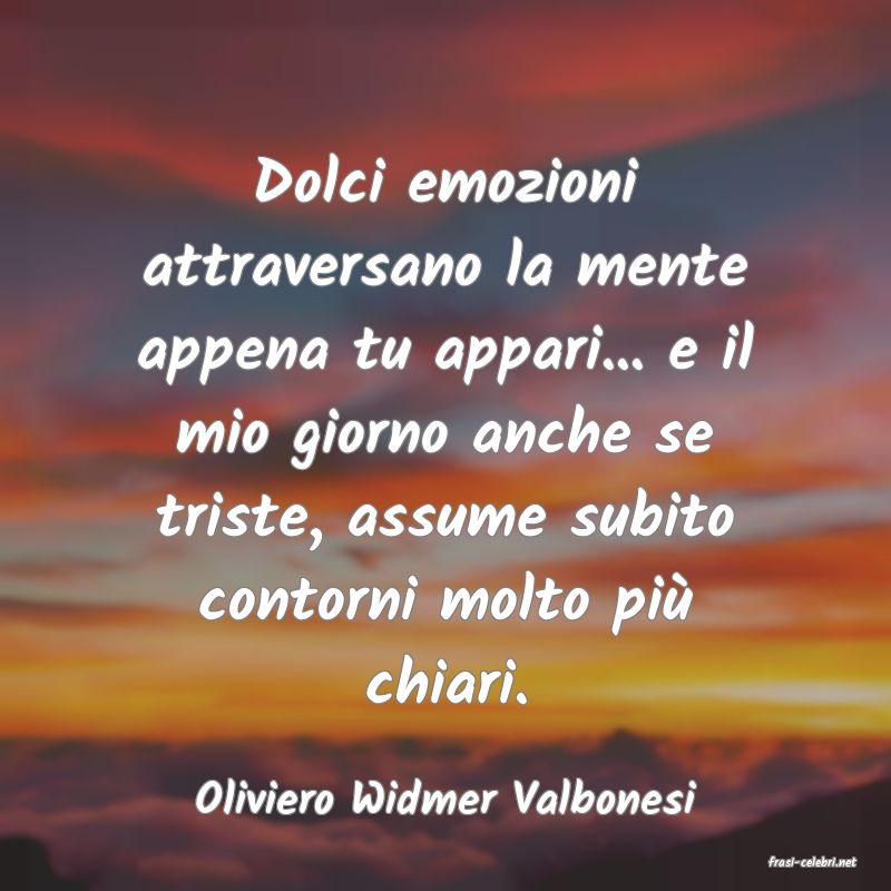 frasi di Oliviero Widmer Valbonesi