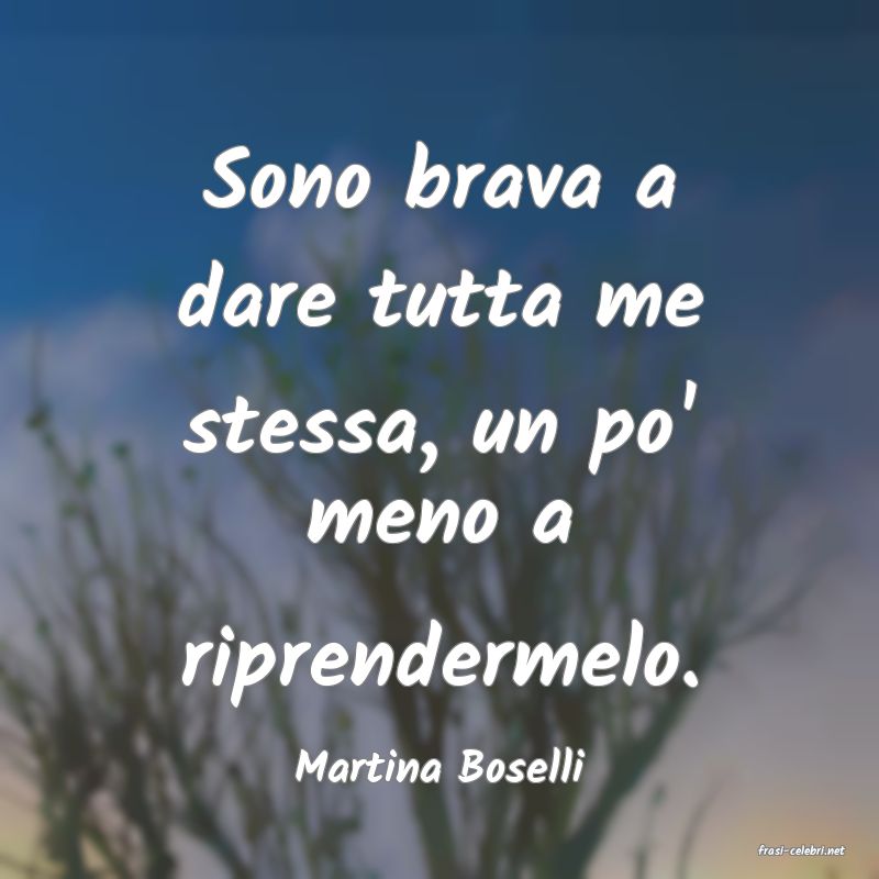 frasi di  Martina Boselli
