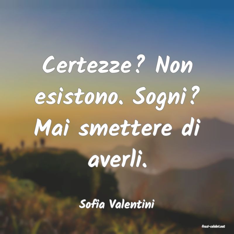 frasi di  Sofia Valentini
