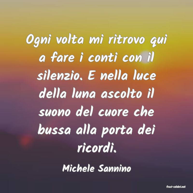 frasi di  Michele Sannino
