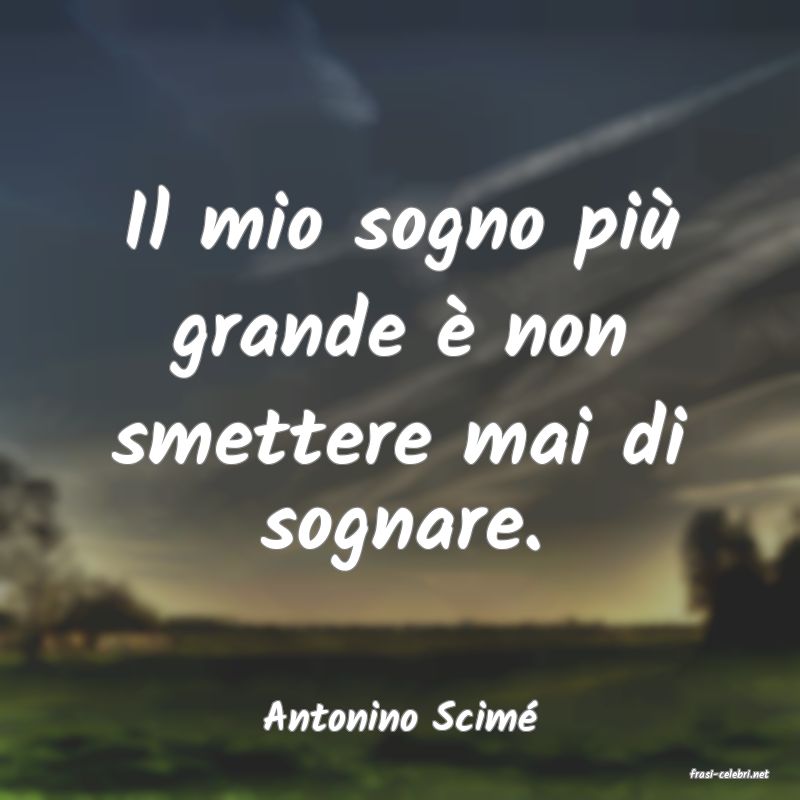 frasi di Antonino Scim