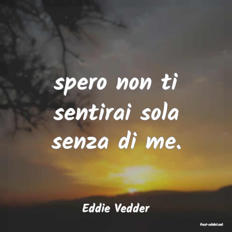 frasi di Eddie Vedder