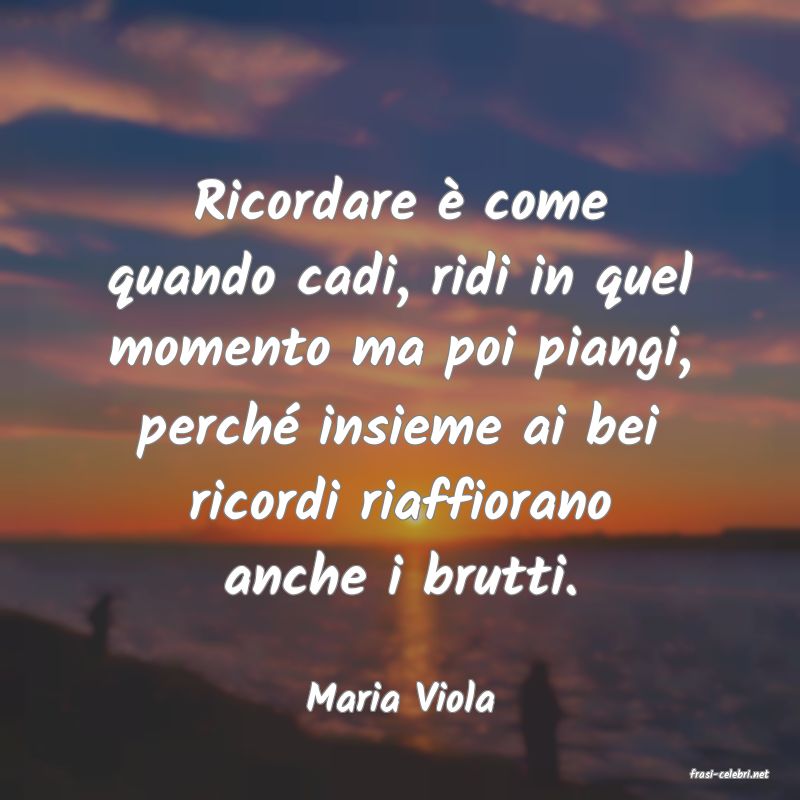 frasi di  Maria Viola
