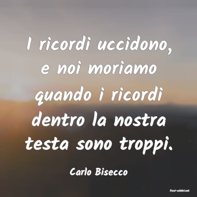 frasi di  Carlo Bisecco
