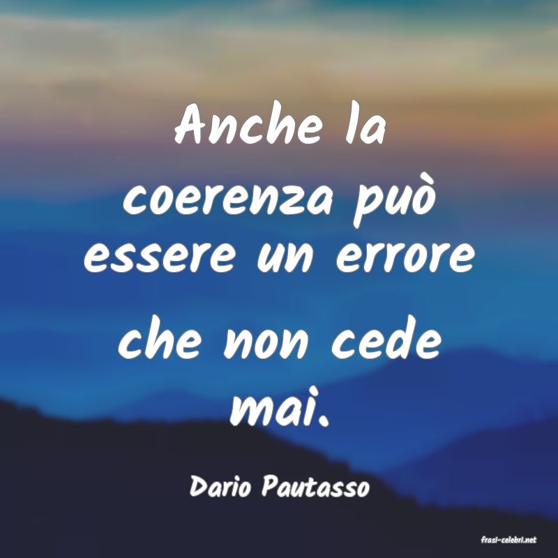 frasi di  Dario Pautasso

