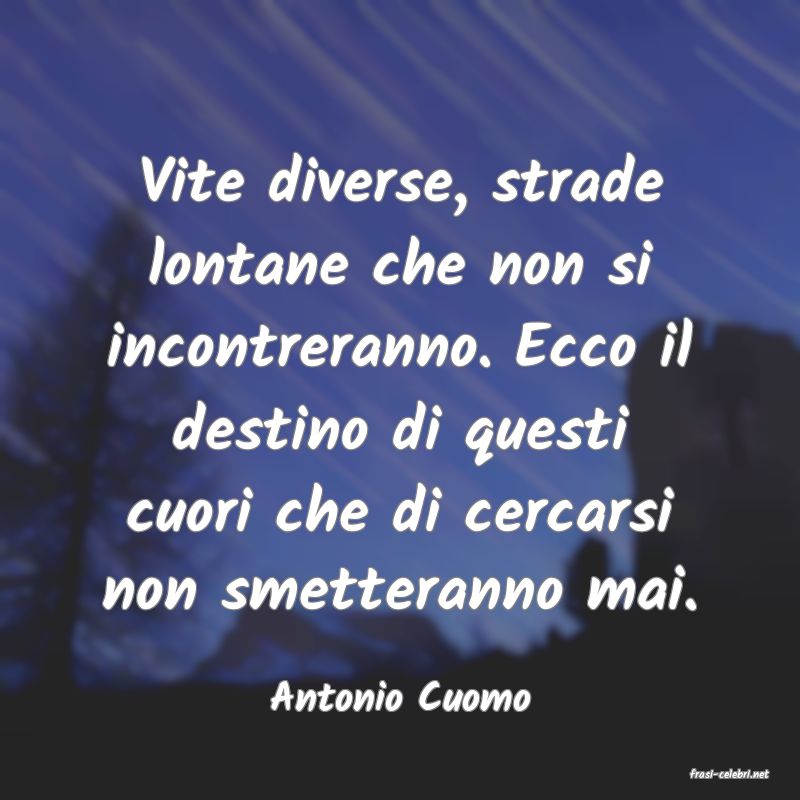 frasi di  Antonio Cuomo
