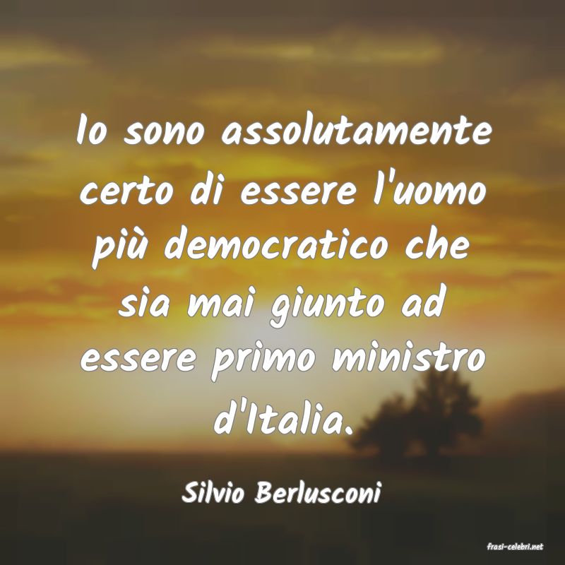 frasi di  Silvio Berlusconi
