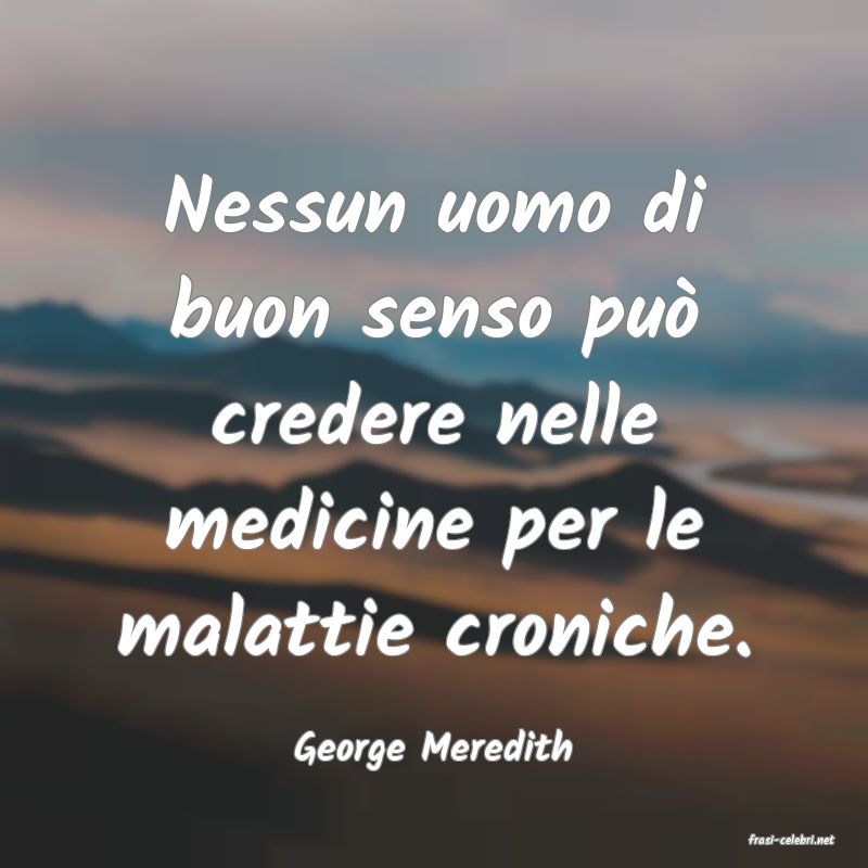 frasi di  George Meredith
