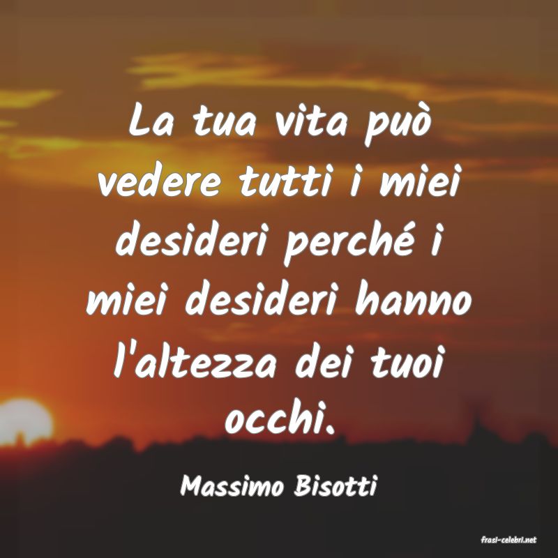 frasi di  Massimo Bisotti
