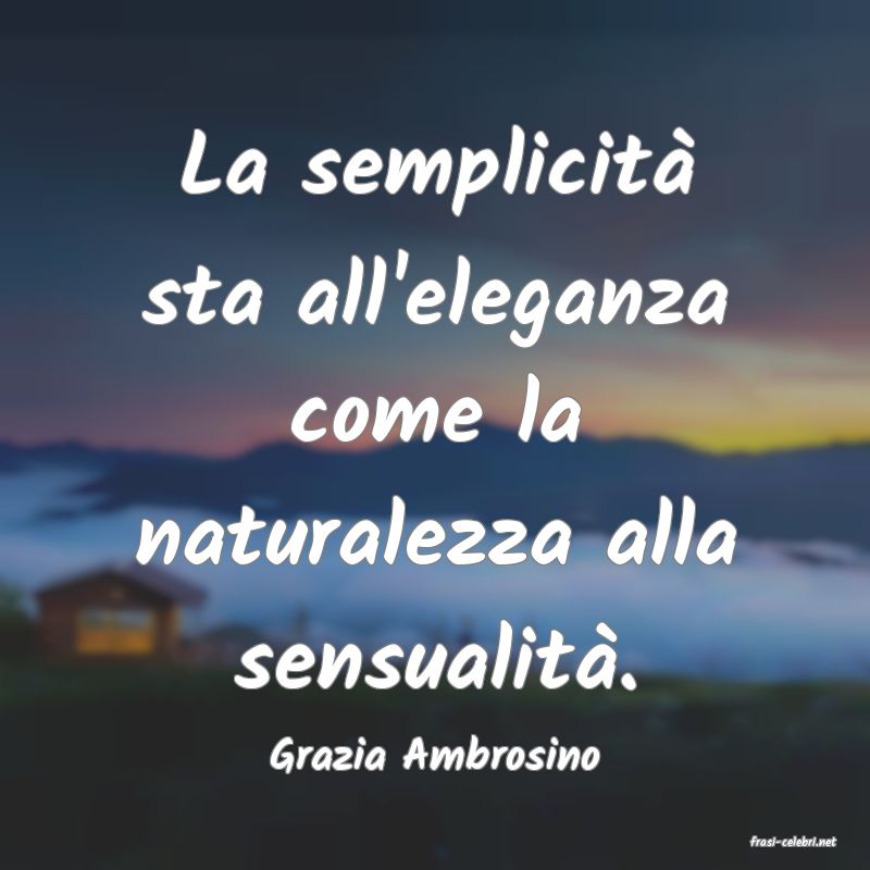 frasi di  Grazia Ambrosino
