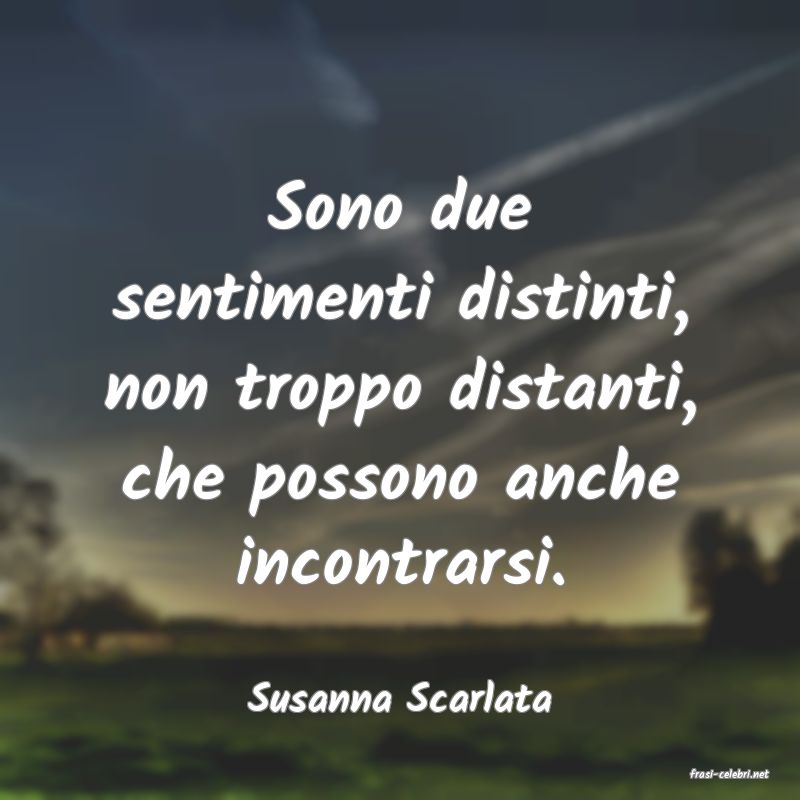 frasi di  Susanna Scarlata
