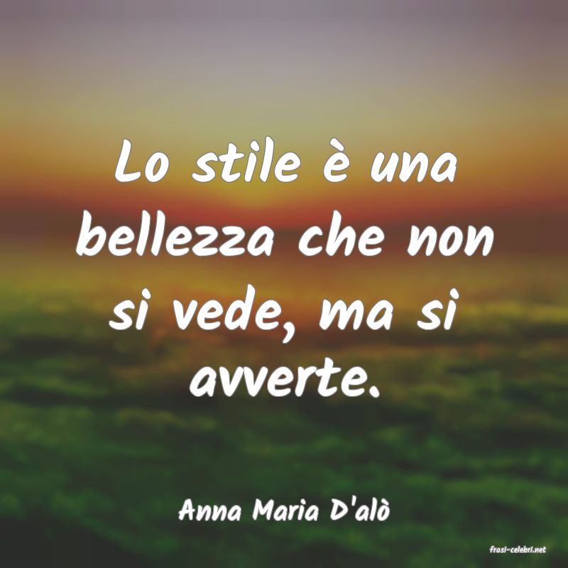 frasi di Anna Maria D'al