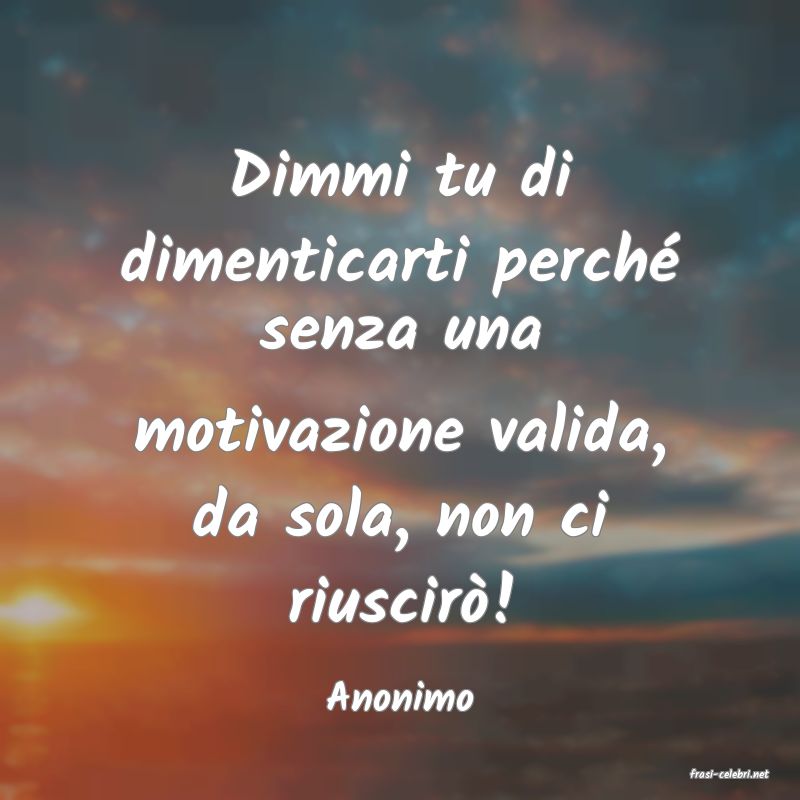 frasi di  Anonimo
