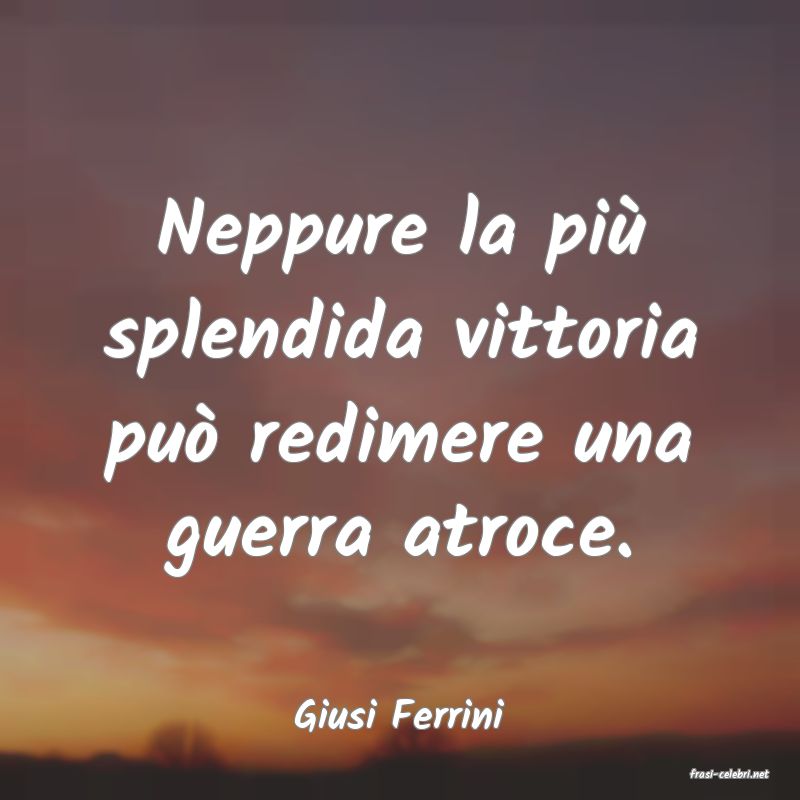 frasi di Giusi Ferrini