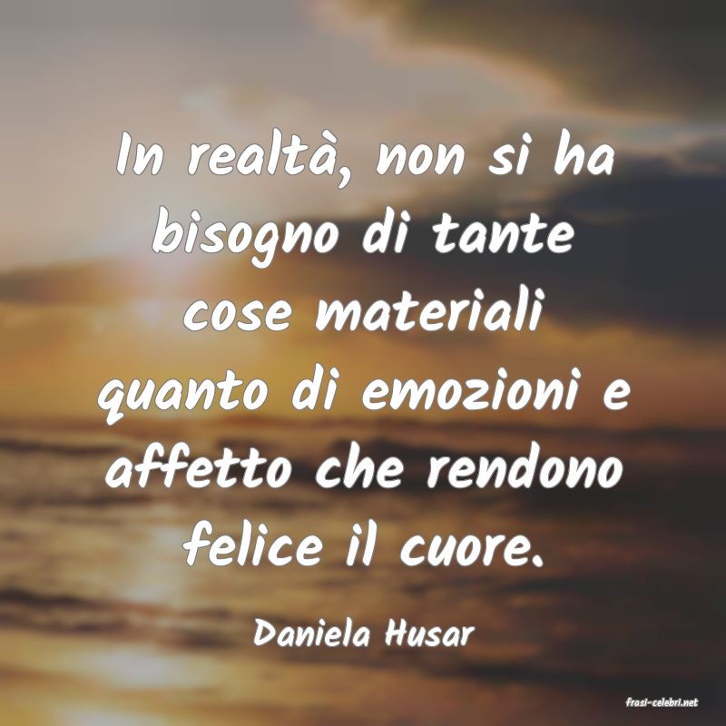 frasi di  Daniela Husar
