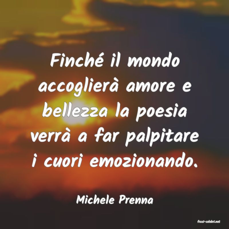 frasi di  Michele Prenna
