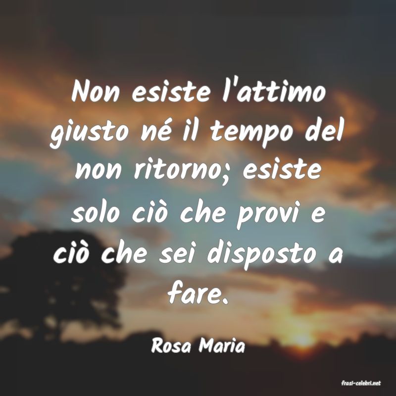 frasi di  Rosa Maria
