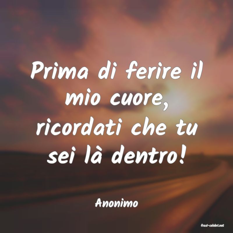 frasi di  Anonimo
