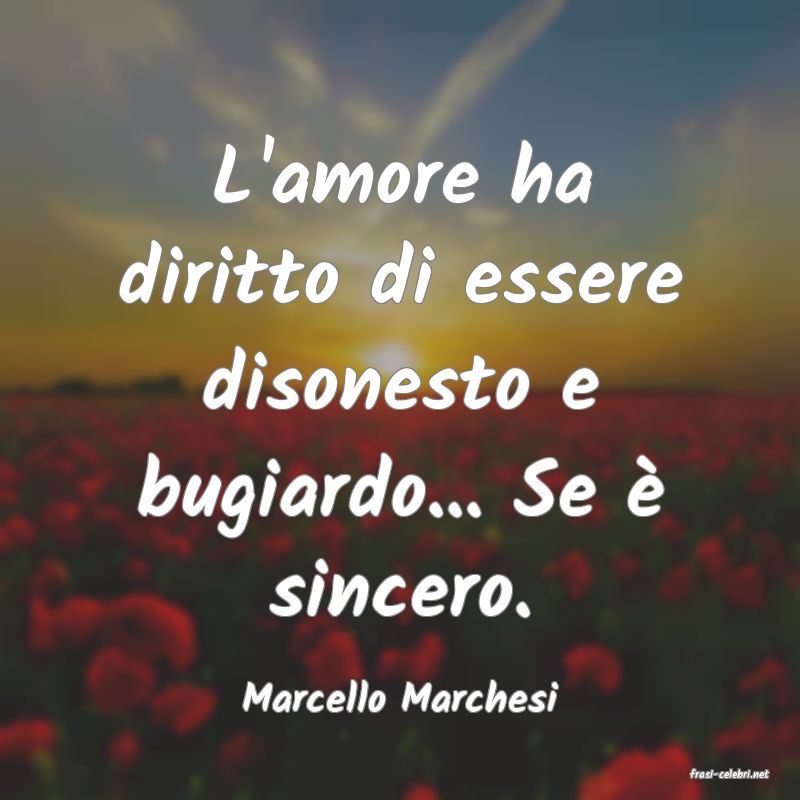 frasi di  Marcello Marchesi
