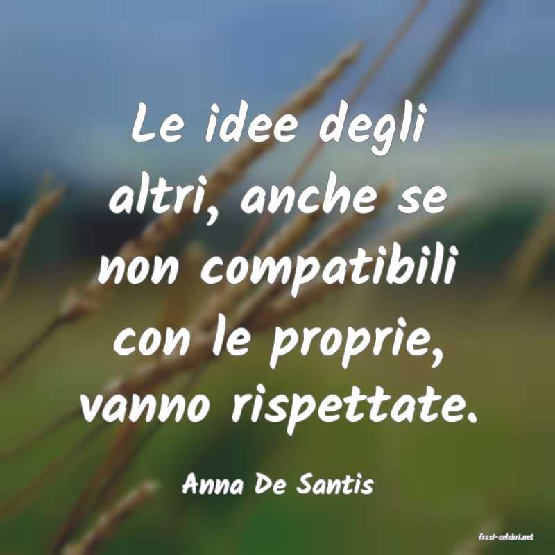 frasi di  Anna De Santis
