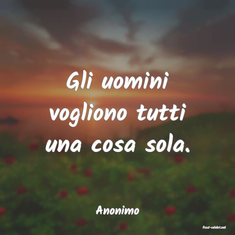 frasi di Anonimo