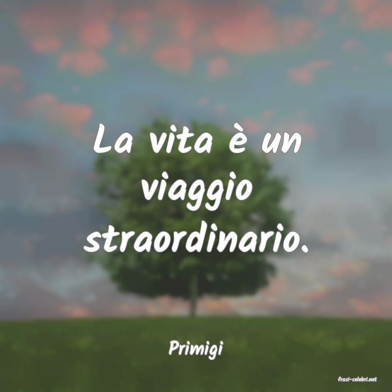 frasi di Primigi