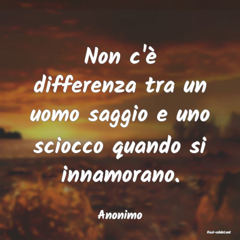 frasi di Anonimo
