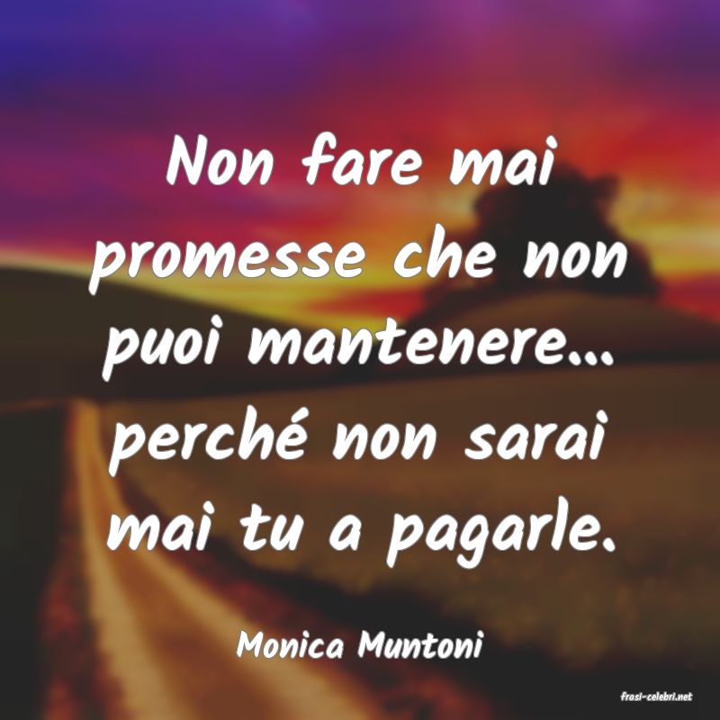 frasi di Monica Muntoni