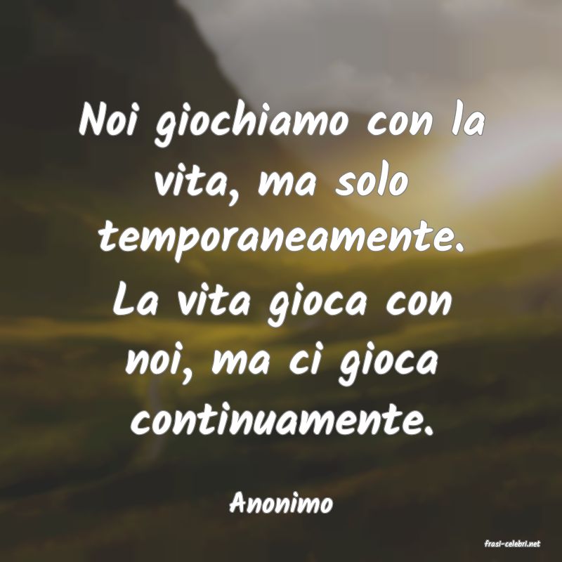 frasi di Anonimo