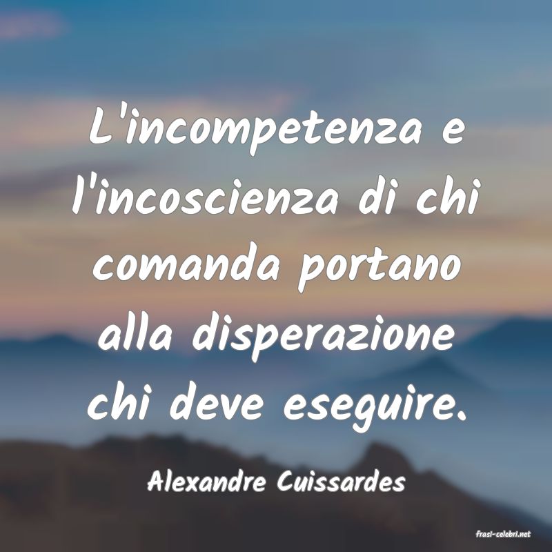 frasi di  Alexandre Cuissardes

