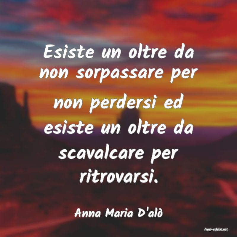 frasi di Anna Maria D'al