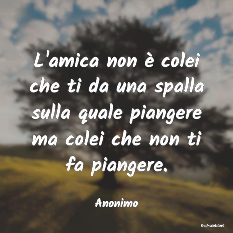 frasi di  Anonimo
