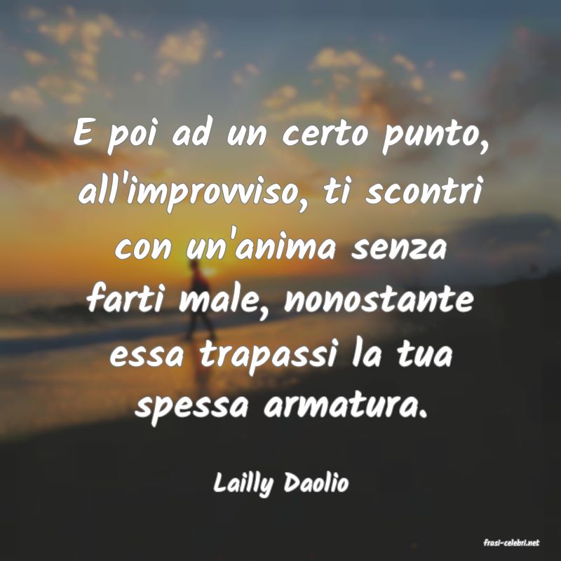 frasi di  Lailly Daolio
