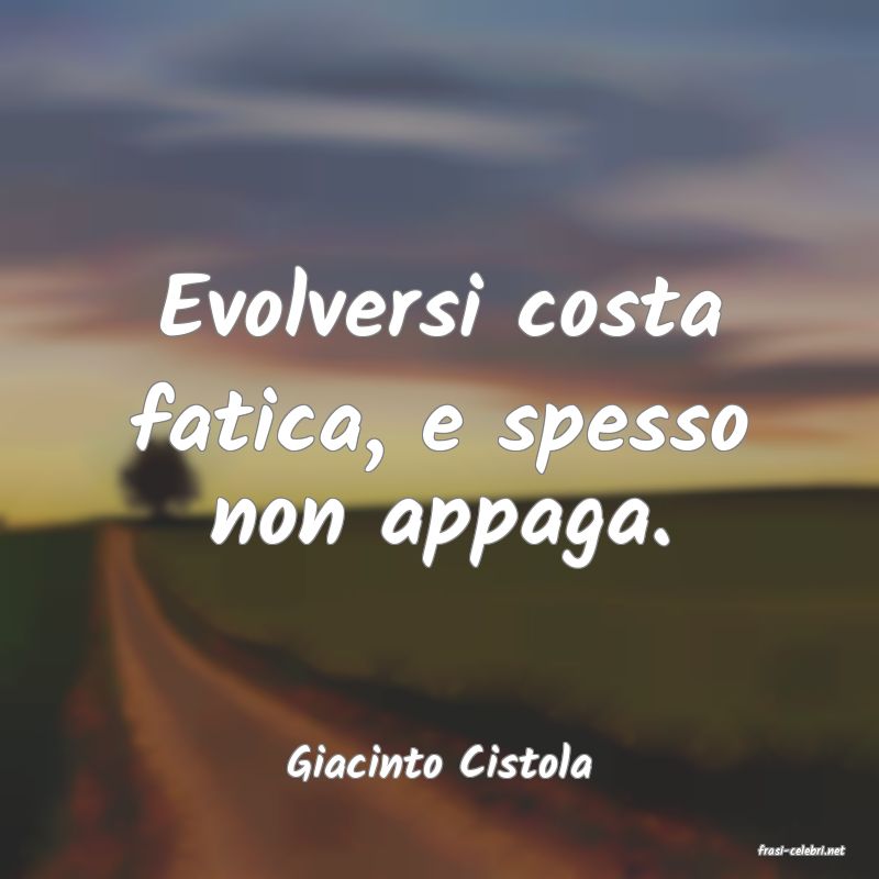 frasi di  Giacinto Cistola

