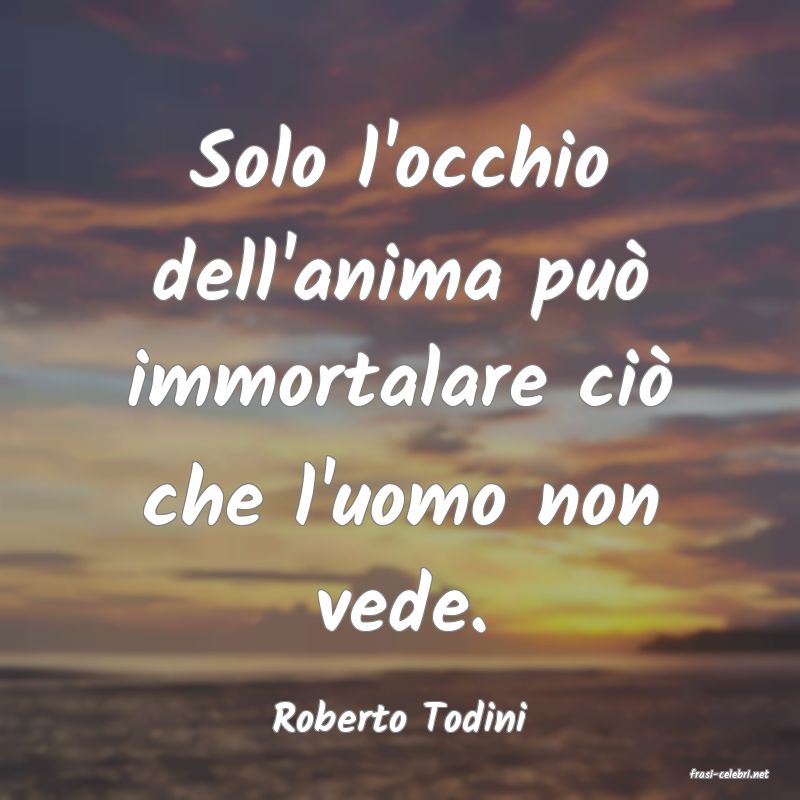 frasi di Roberto Todini