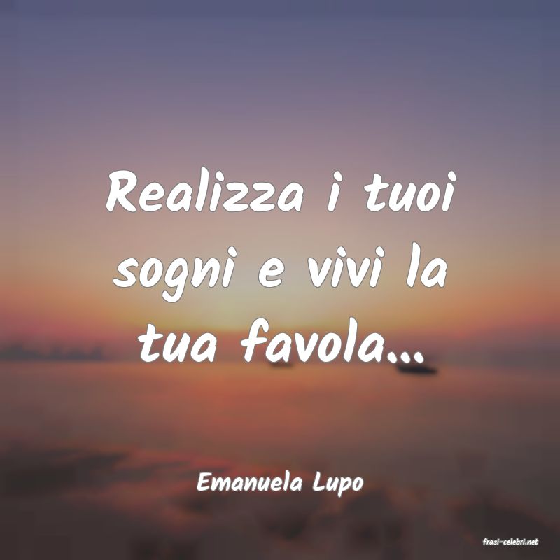 frasi di  Emanuela Lupo
