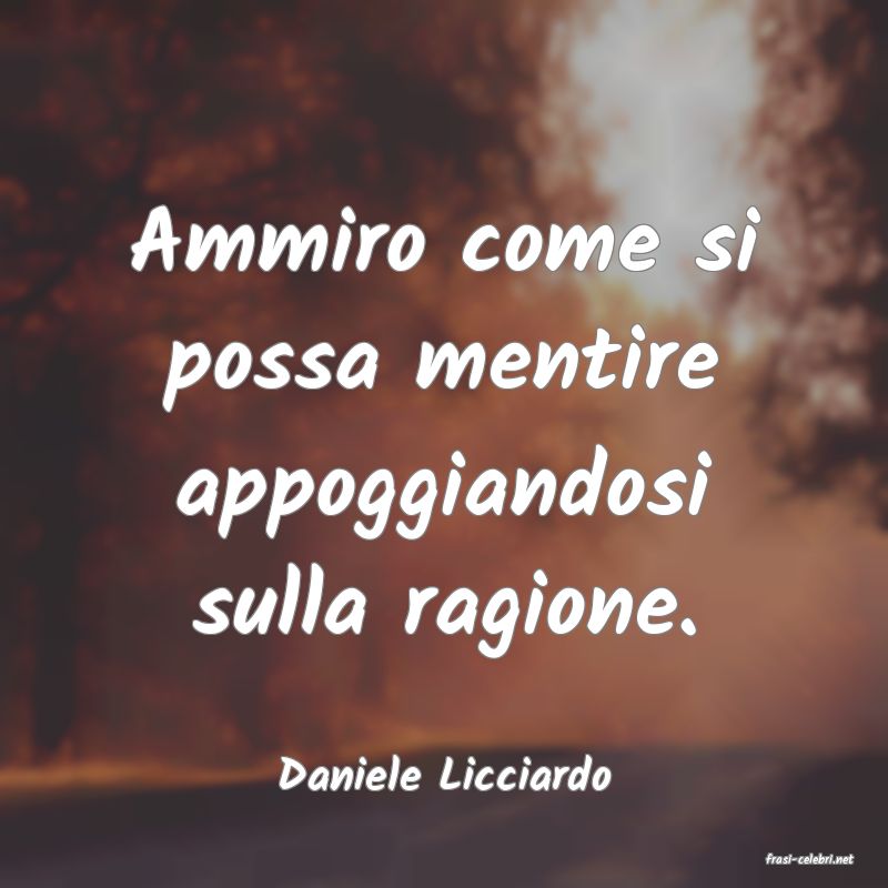 frasi di  Daniele Licciardo
