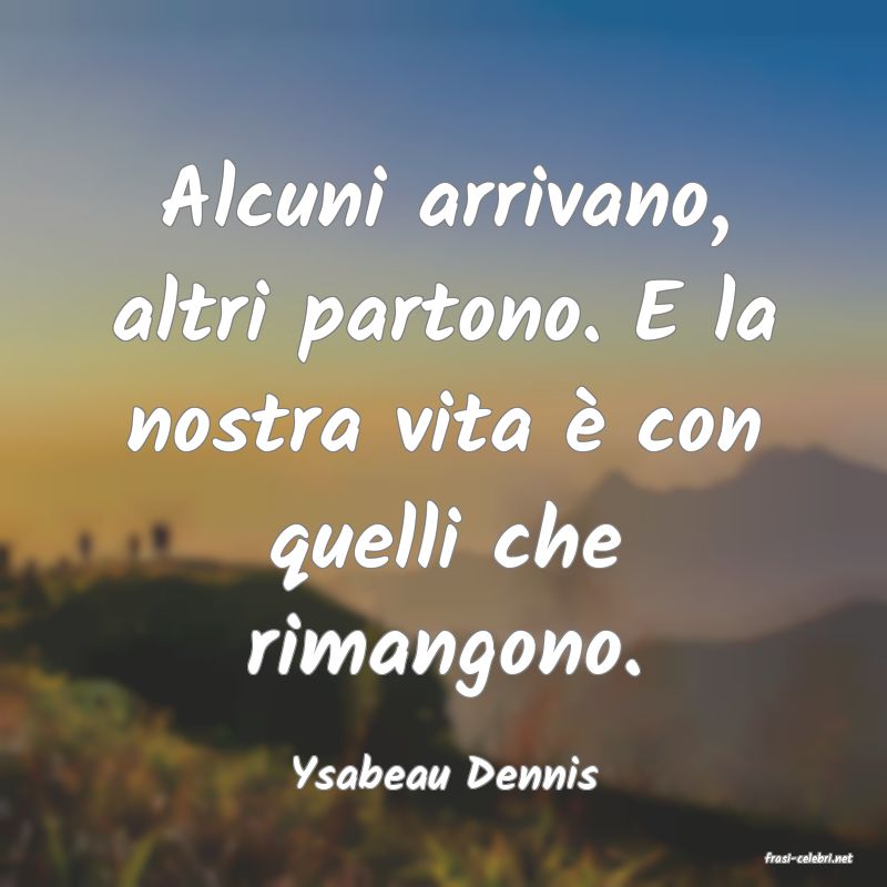 frasi di  Ysabeau Dennis
