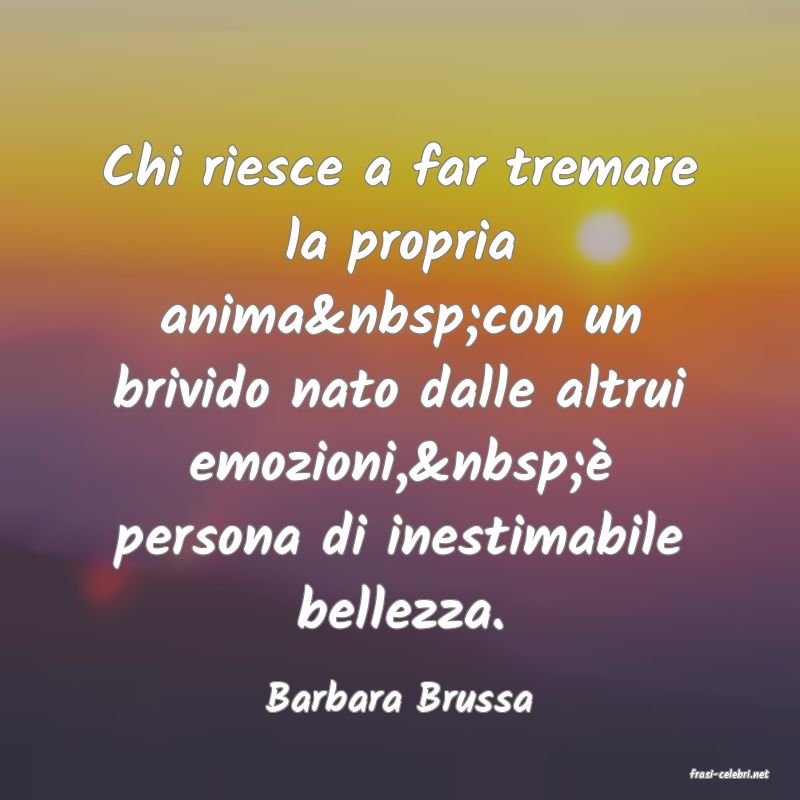 frasi di  Barbara Brussa

