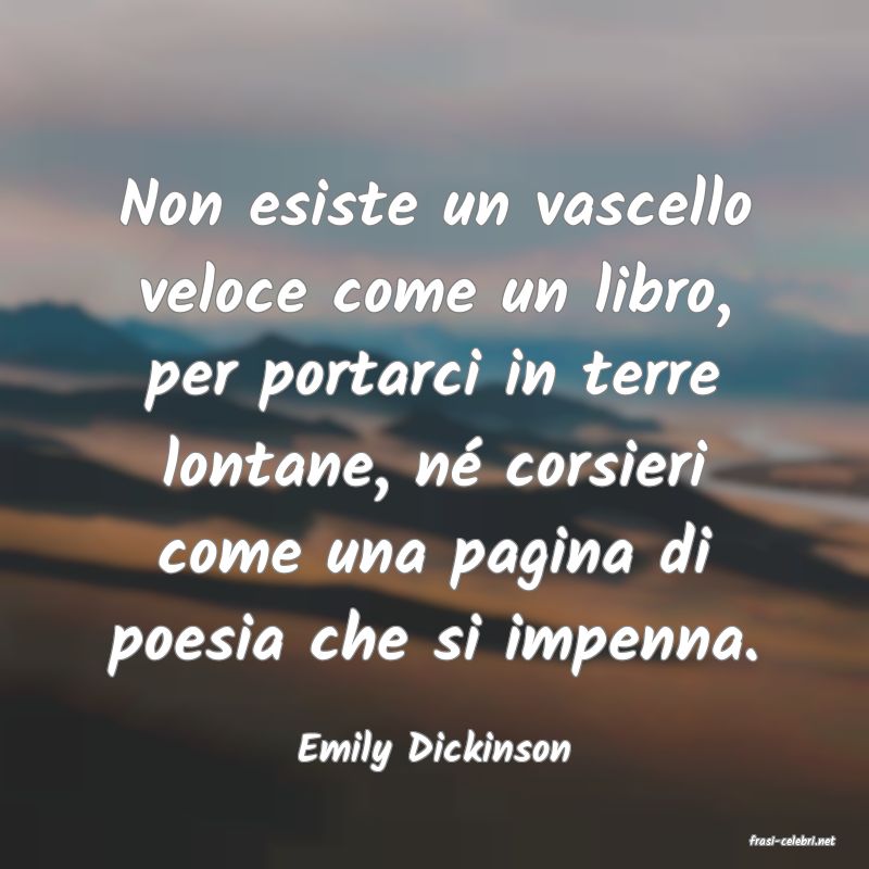 frasi di  Emily Dickinson
