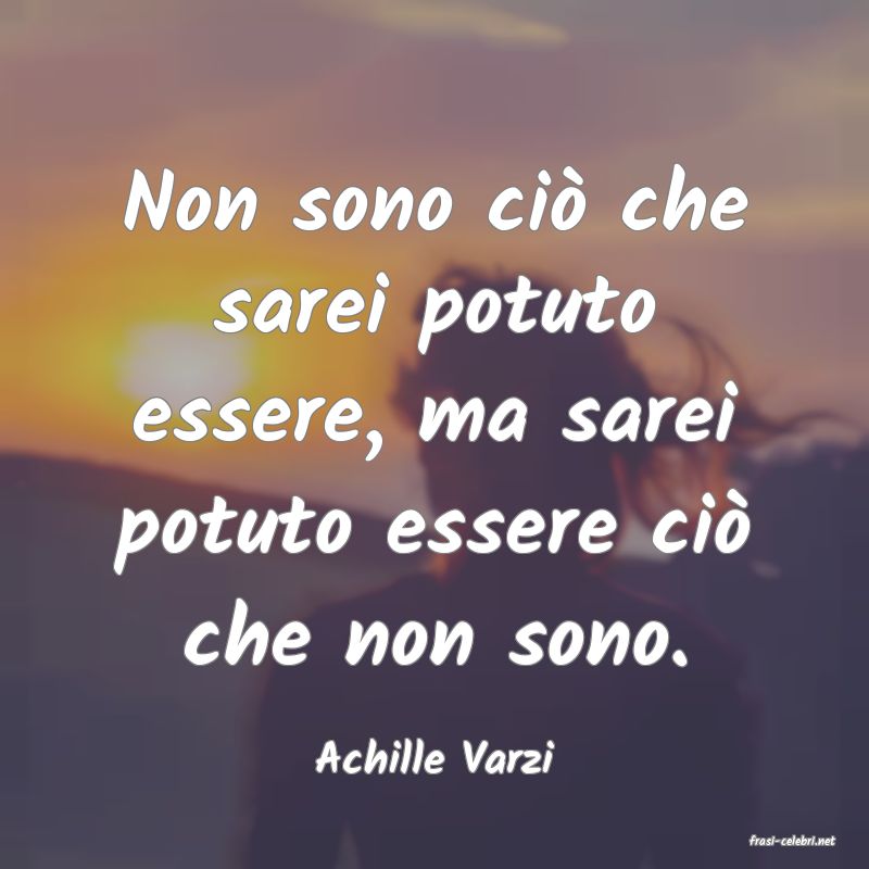 frasi di  Achille Varzi
