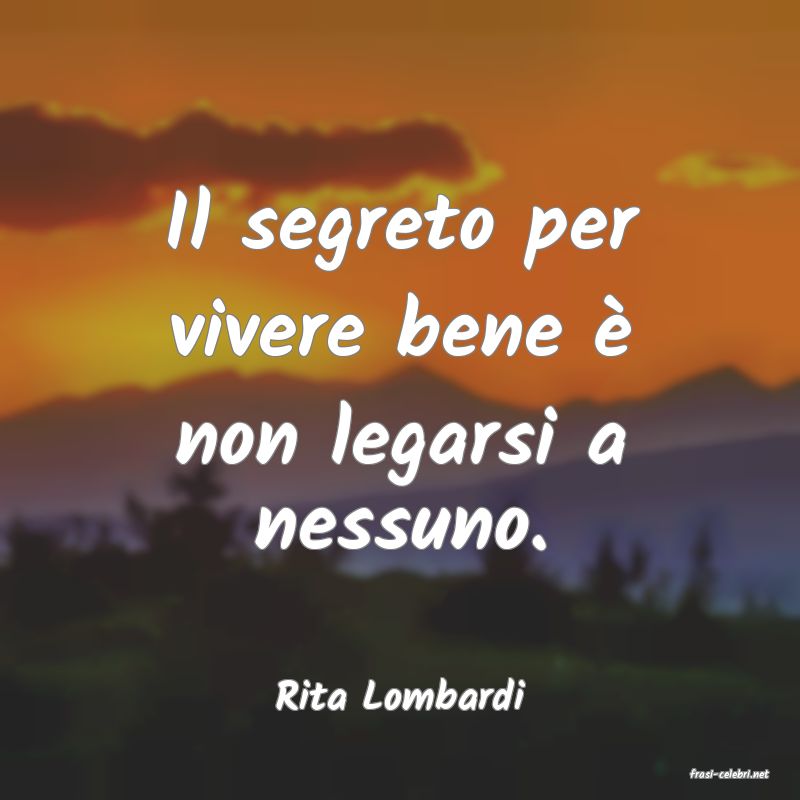 frasi di  Rita Lombardi
