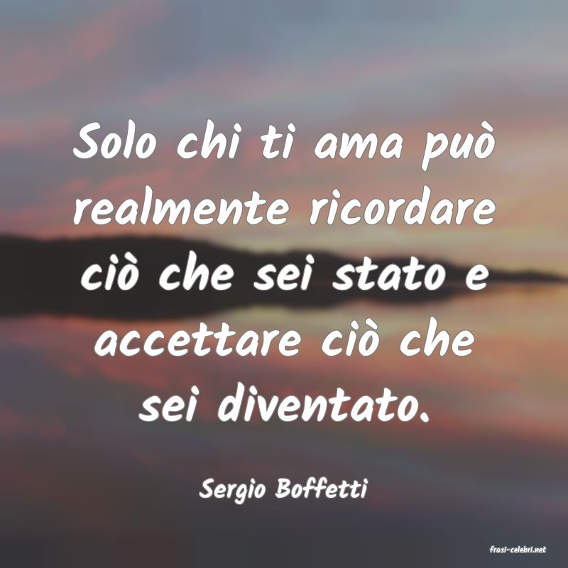 frasi di  Sergio Boffetti
